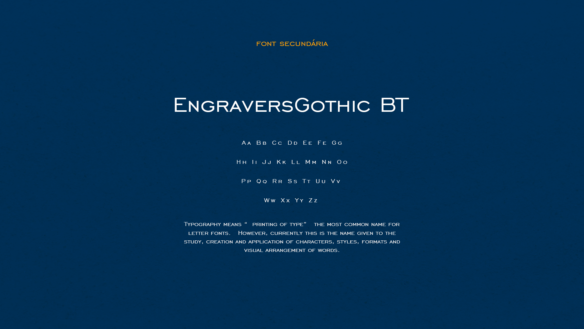 Apresentação institucional da tipografia secundária EngraversGothic BT